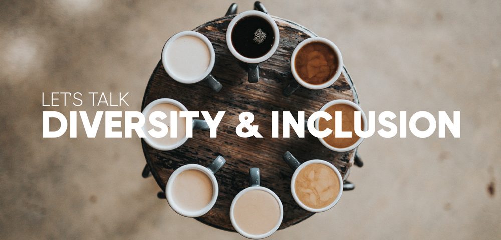 Let's Talk About Diversity and Inclusion